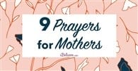 This is a thumbnail for the post 9 Prayers Perfect for Mothers