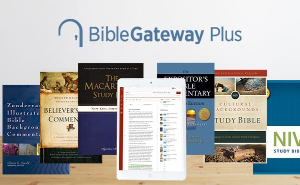 Easily study Scripture on your own with Bible Gateway Plus