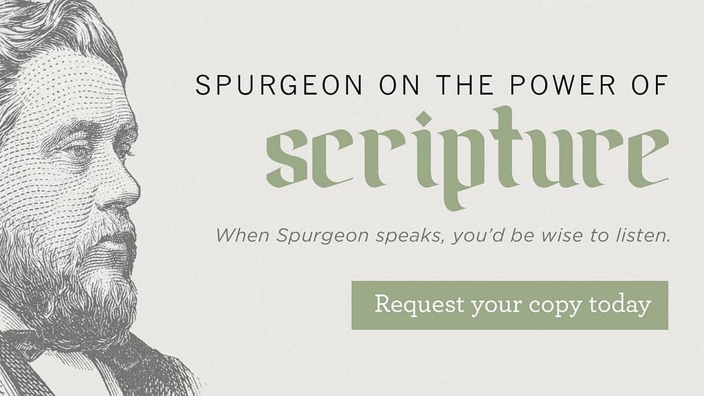 This is a thumbnail for the post What Does Charles Spurgeon Have to Say about the Power of Scripture?